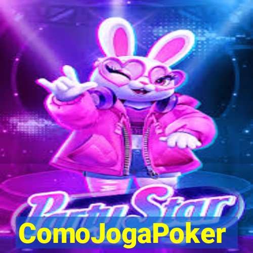 ComoJogaPoker