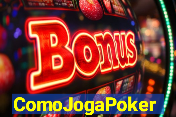 ComoJogaPoker