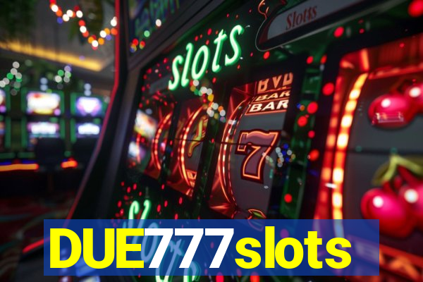 DUE777slots