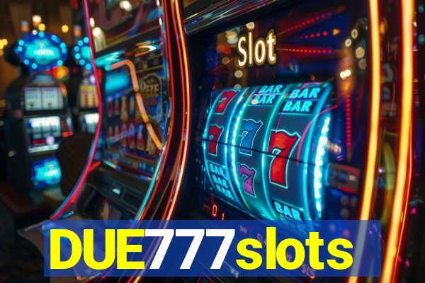 DUE777slots