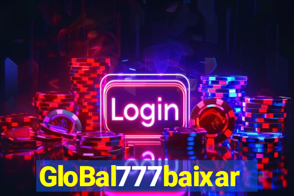 GloBal777baixar