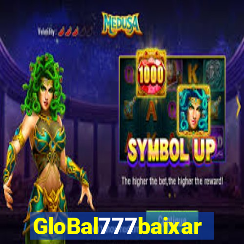 GloBal777baixar