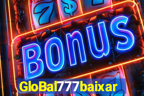 GloBal777baixar