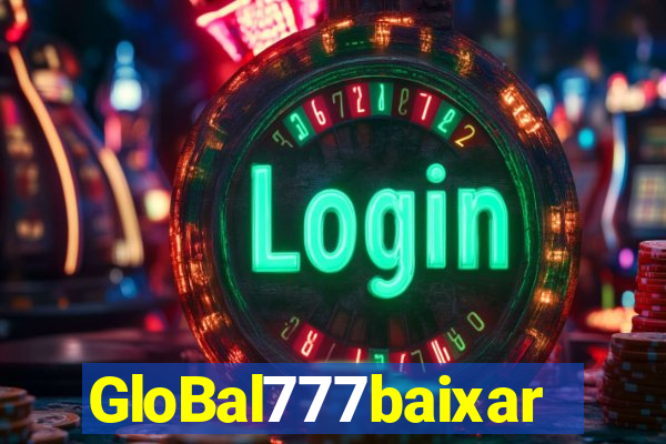 GloBal777baixar