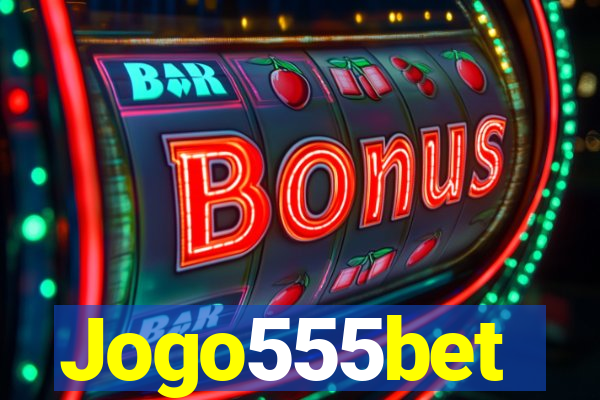 Jogo555bet