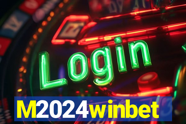 M2024winbet