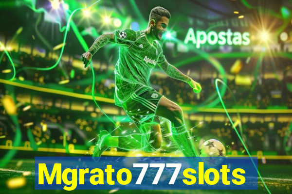 Mgrato777slots