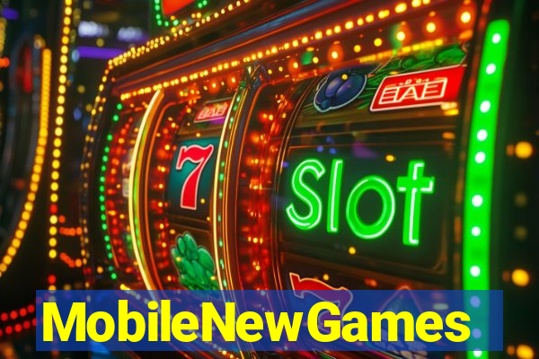 MobileNewGames