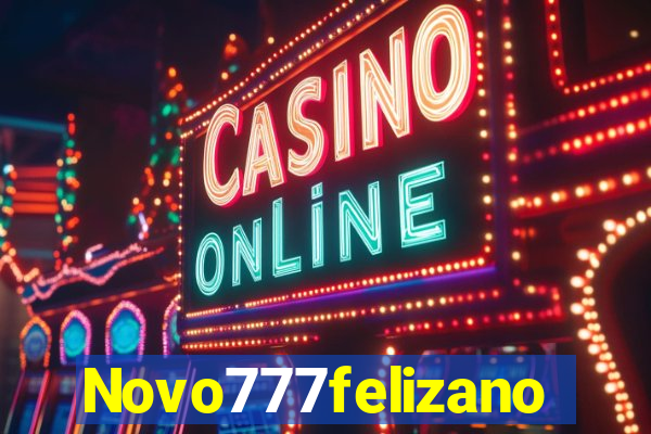 Novo777felizano