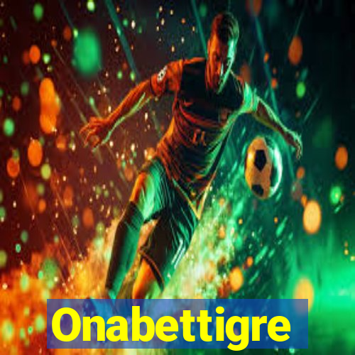 Onabettigre