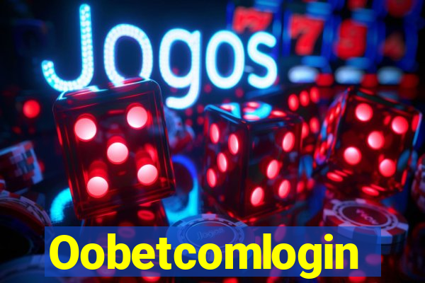 Oobetcomlogin