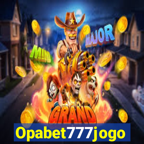 Opabet777jogo