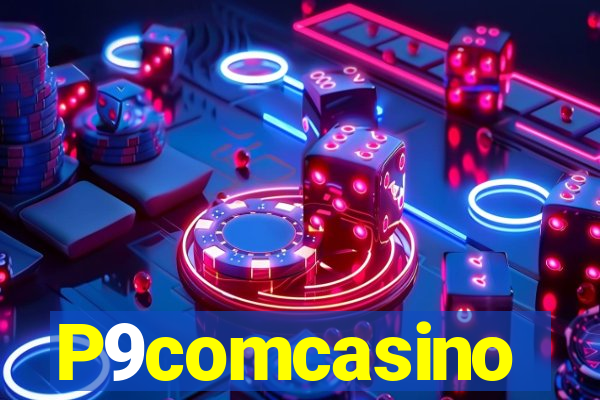 P9comcasino