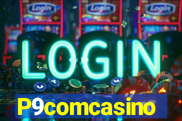 P9comcasino