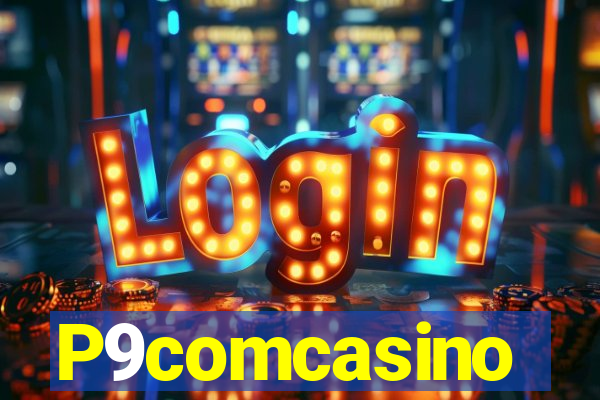 P9comcasino