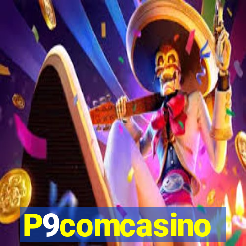 P9comcasino