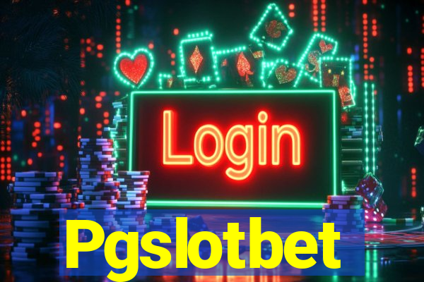 Pgslotbet