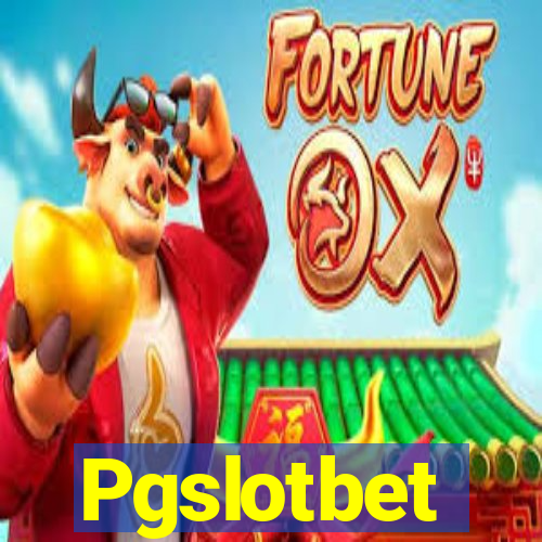 Pgslotbet