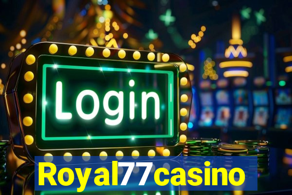 Royal77casino