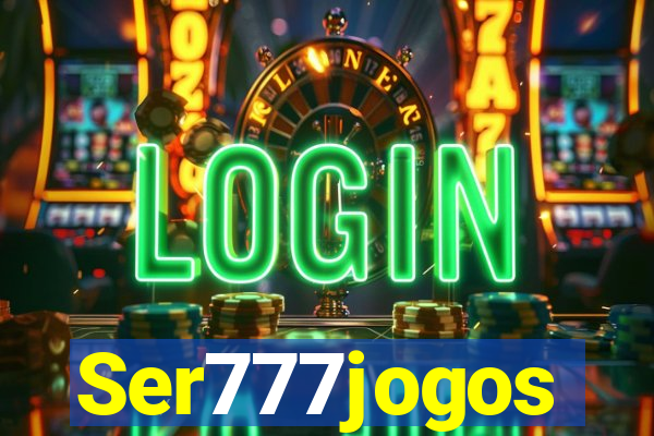 Ser777jogos