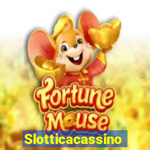 Slotticacassino