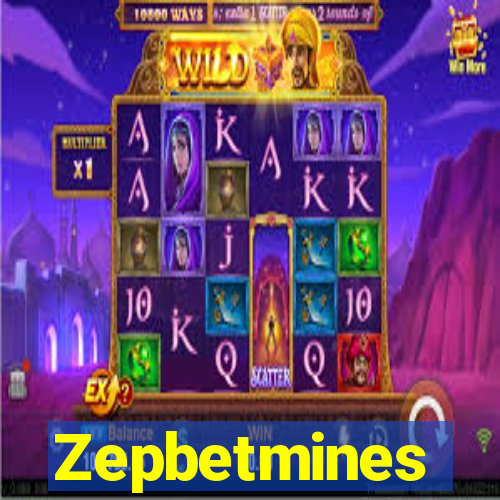 Zepbetmines