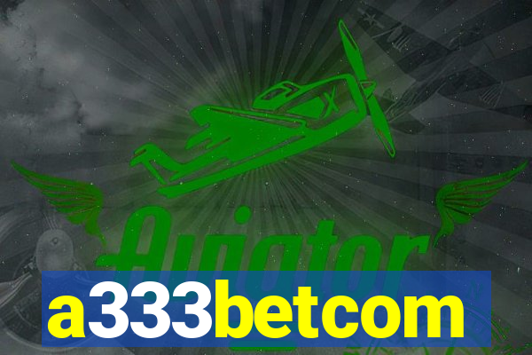 a333betcom