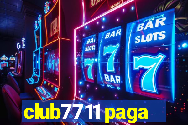 club7711 paga