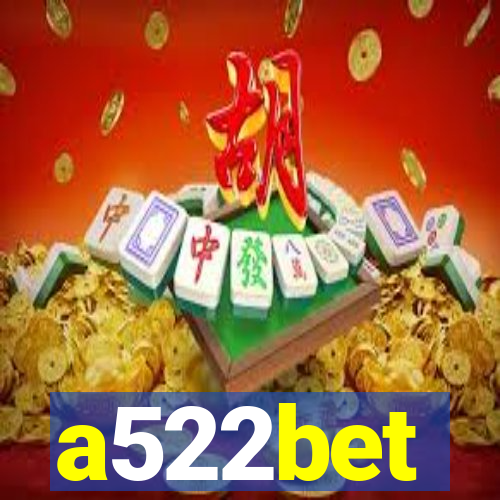 a522bet