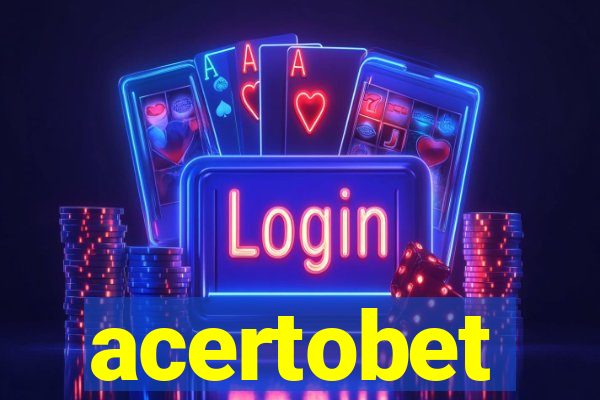 acertobet