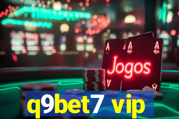 q9bet7 vip