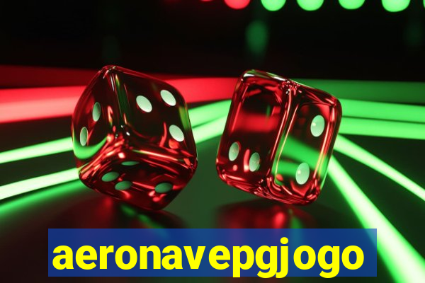 aeronavepgjogo