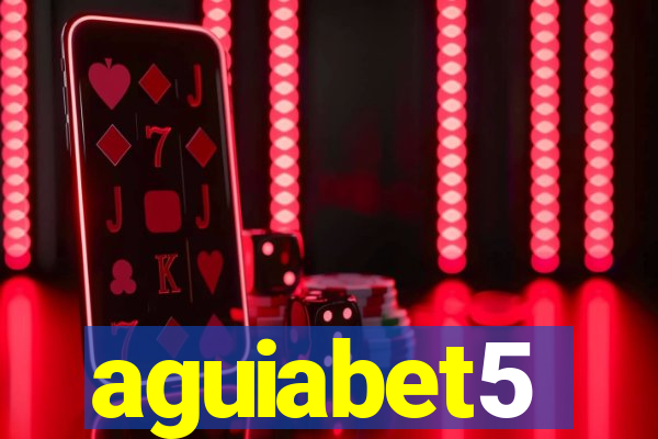 aguiabet5