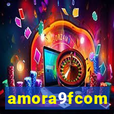 amora9fcom