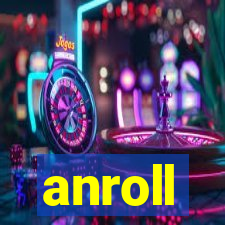 anroll