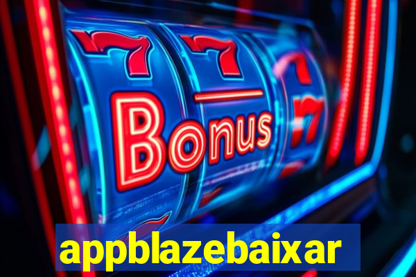 appblazebaixar