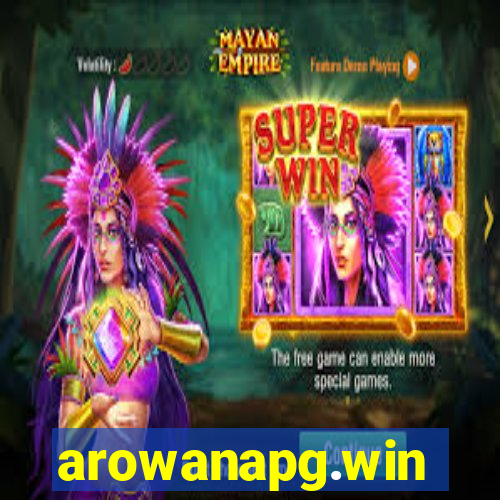 arowanapg.win