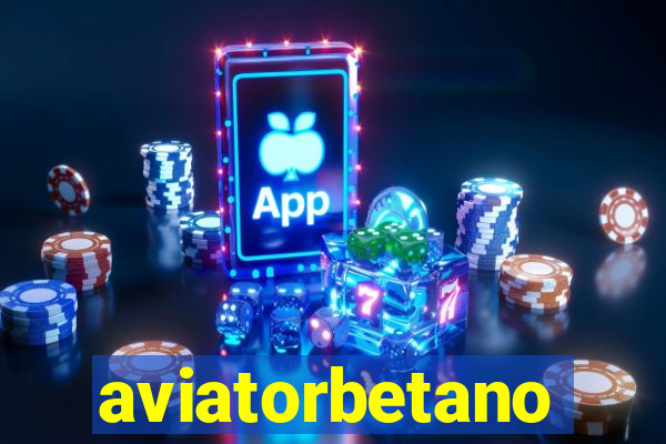 aviatorbetano