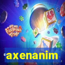 axenanim