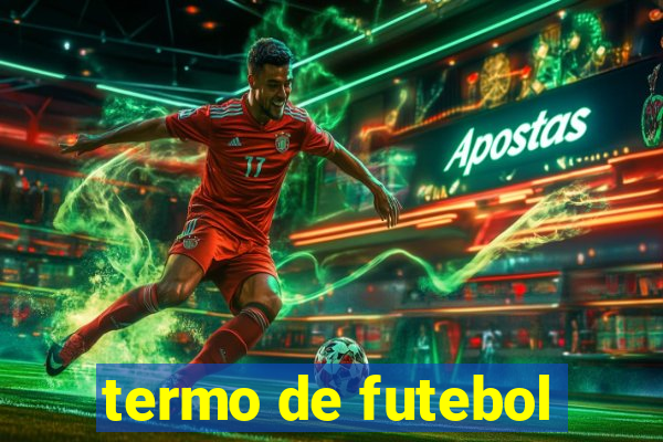 termo de futebol