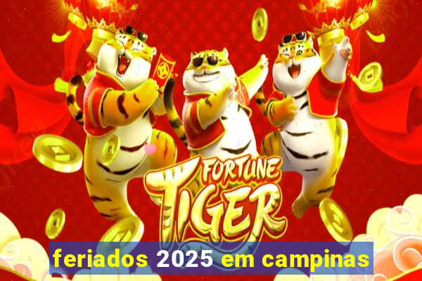 feriados 2025 em campinas