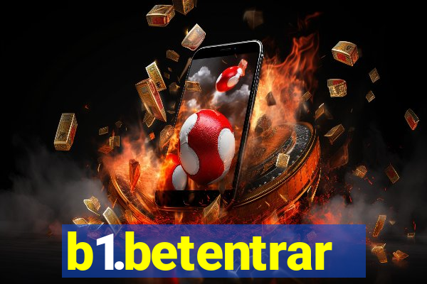 b1.betentrar