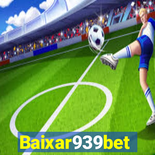 Baixar939bet