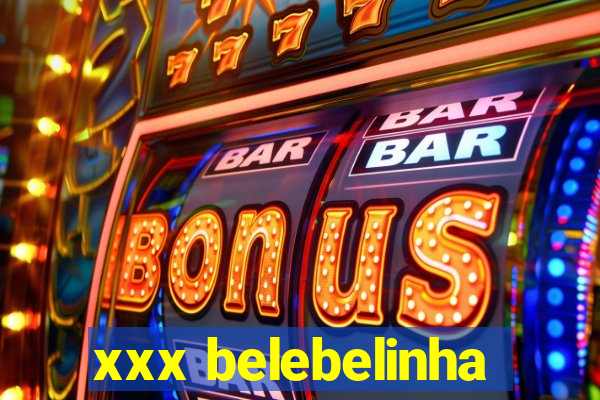 xxx belebelinha