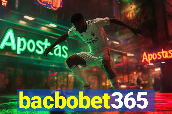 bacbobet365