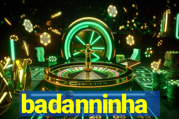 badanninha