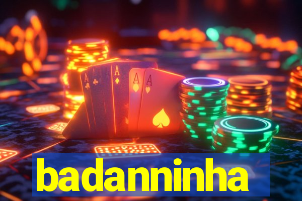 badanninha