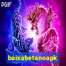 baixabetanoapk