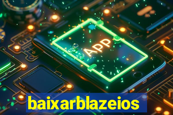 baixarblazeios