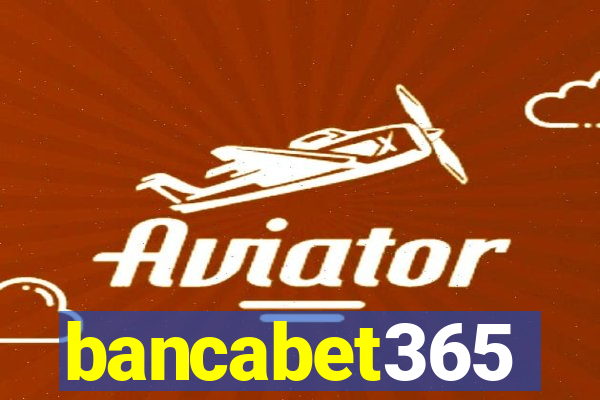 bancabet365